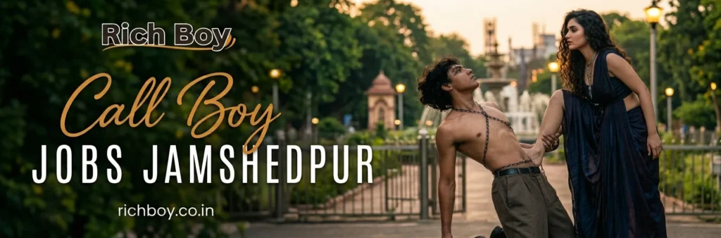 Jamshedpur Call Boy Jobs